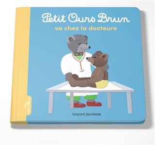 Front cover_Petit Ours Brun va chez la docteure