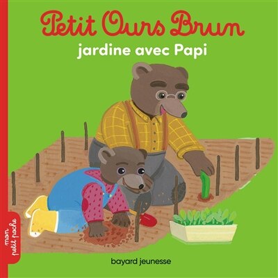 Front cover_Petit Ours Brun jardine avec papi