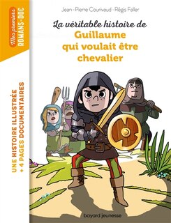 Front cover_La véritable histoire de Guillaume qui voulait être chevalier