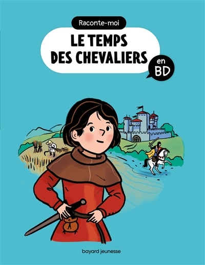 Raconte-moi le temps des chevaliers en BD