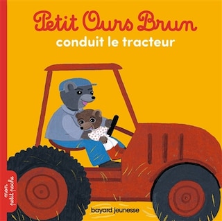 Couverture_Petit Ours Brun conduit le tracteur