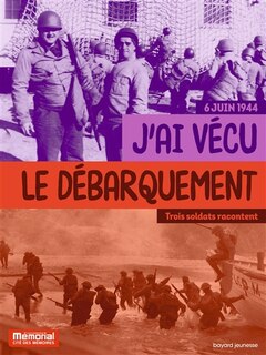 Couverture_J'ai vécu le Débarquement, le 6 juin 1944