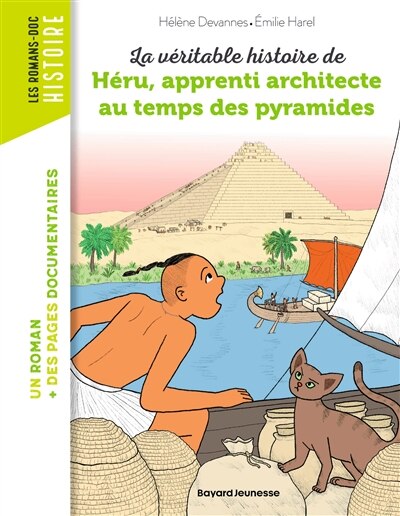 Couverture_La v&eacute;ritable histoire de H&eacute;ru, apprenti architecte au temps des pyramides