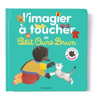 Front cover_L' imagier à toucher de Petit Ours Brun