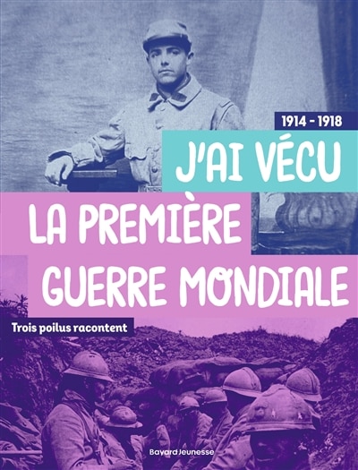 Couverture_J'ai v&eacute;cu la Premi&egrave;re Guerre mondiale