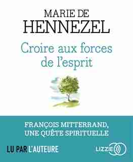 CD CROIRE AUX FORCES DE L'ESPRIT de HENNEZEL