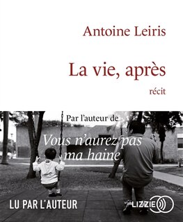 La vie, après: récit