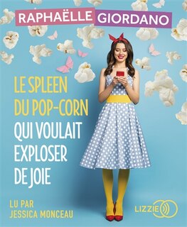 Front cover_Le spleen du pop-corn qui voulait exploser de joie