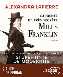 Front cover_L' ardente et très secrète Miles Franklin
