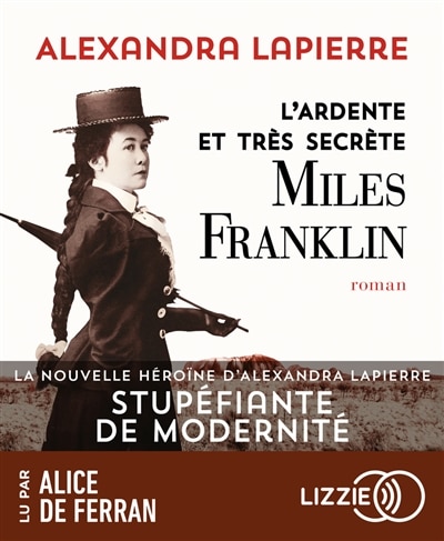 Front cover_L' ardente et très secrète Miles Franklin