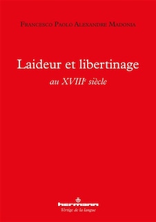Front cover_Laideur et libertinage au XVIIIe si&egrave;cle