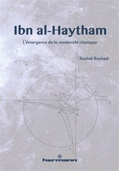 Ibn al-Haytham: l'émergence de la modernité classique