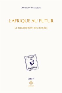 Front cover_L'Afrique au futur. Le renversement des mondes : essais