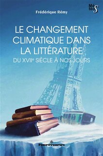 Front cover_Le changement climatique dans la littérature du XVIIe siècle à nos jours