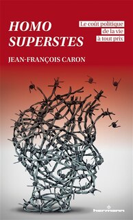 Front cover_Homo superstes : le coût politique de la vie à tout prix