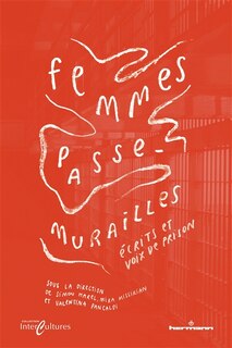 Front cover_Femmes passe-murailles : écrits et voix de prison