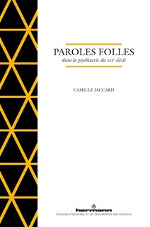 Couverture_Paroles folles dans la psychiatrie du XIXe siècle