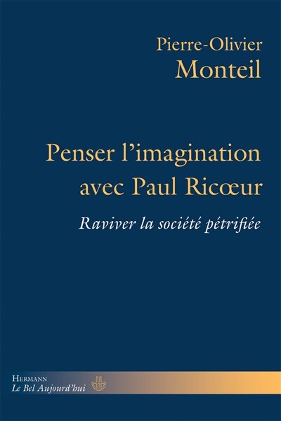 Front cover_Penser l'imagination avec Paul Ricoeur : raviver la société pétrifiée