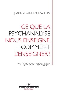 Front cover_Ce que la psychanalyse nous enseigne, comment l'enseigner ?