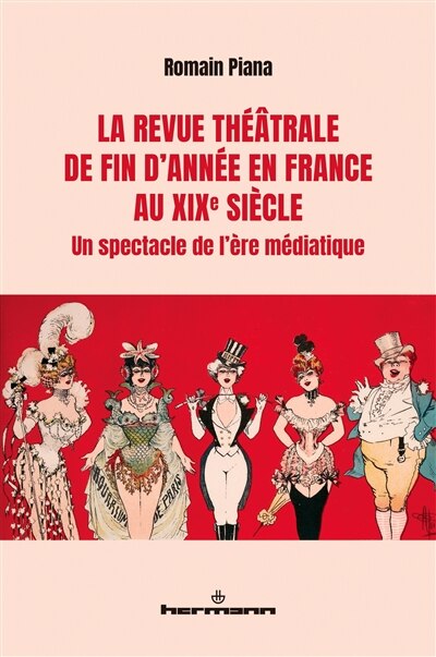 Front cover_La revue théâtrale de fin d'année en France au XIXe siècle