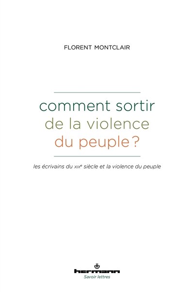 Couverture_Comment sortir de la violence du peuple ? : les écrivains du XIXe siècle et la violence du peuple