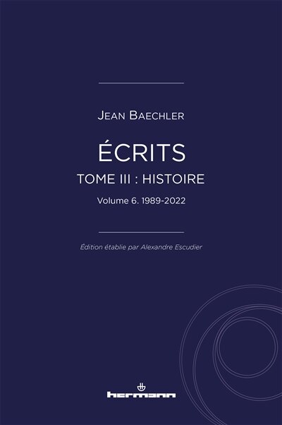Front cover_Ecrits, Vol. 3. Histoire, Vol. 6. 1989-2022