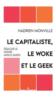Couverture_Le capitaliste, le woke et le geek