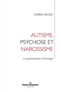 Couverture_Autisme, psychose et narcissisme