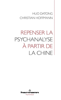 Couverture_Repenser la psychanalyse &agrave; partir de la Chine