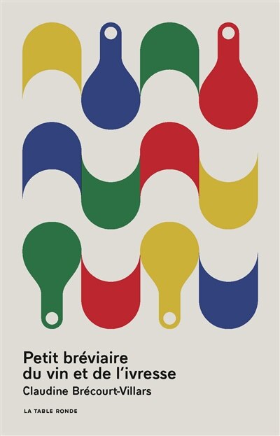 Couverture_Petit br&eacute;viaire du vin et de l'ivresse