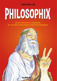 Front cover_Philosophix : le mythe de la caverne et autres histoires philosophiques