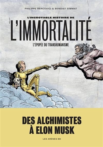 Front cover_L'incroyable histoire de l'immortalité : l'épopée du transhumanisme