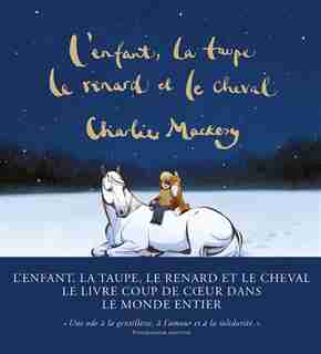 L'enfant, la taupe, le renard et le cheval rentrent chez eux de Charlie Mackesy