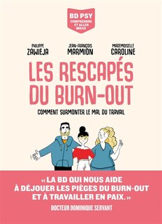 Couverture_Les rescapés du burn-out : comment surmonter le mal du travail