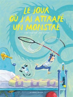 Couverture_Le jour o&ugrave; j'ai attrap&eacute; un monstre