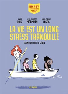 Couverture_La vie est un long stress tranquille : quand on sait le gérer