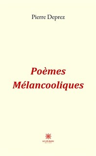 Couverture_Po&egrave;mes M&eacute;lancooliques