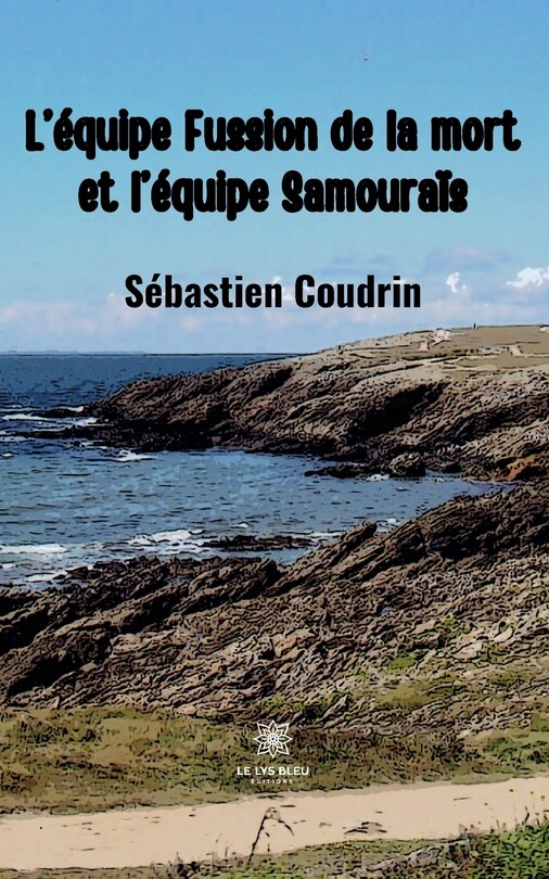 Front cover_L'équipe Fussion de la mort et l'équipe Samouraïs