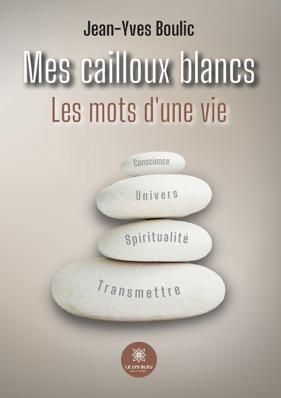 Couverture_Mes cailloux blancs Les mots d'une vie