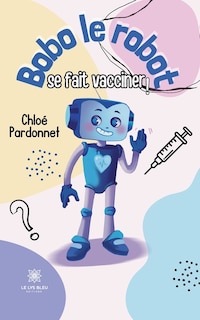 Bobo le robot se fait vacciner !