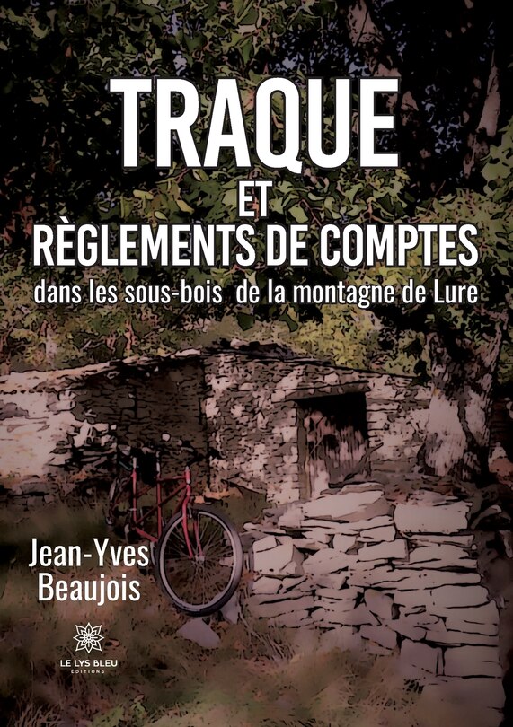 Couverture_Traque et règlements de comptes dans les sous-bois de la montagne de Lure