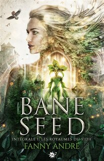 Bane Seed: Saison 1, L'intégrale