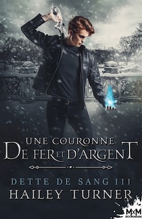 Front cover_Une couronne de fer et d'argent