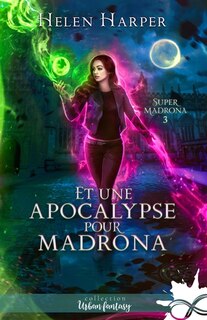 Couverture_Et une apocalypse pour Madrona