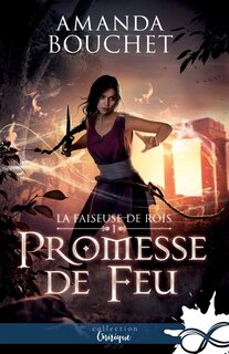 Front cover_Promesse de feu : La faiseuse de rois, T1