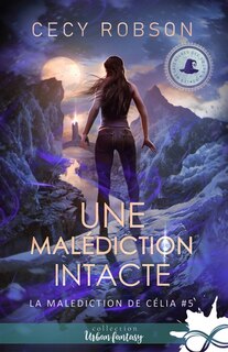 Front cover_Une malédiction intacte : La malédiction de Célia, T5