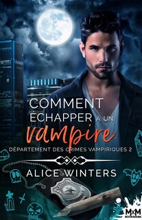 Front cover_Comment &eacute;chapper &agrave; un vampire