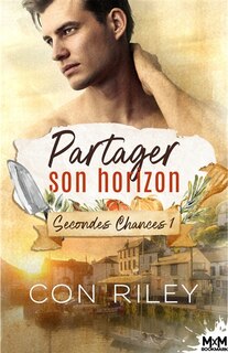 Front cover_Partager son horizon : Secondes chances, T1