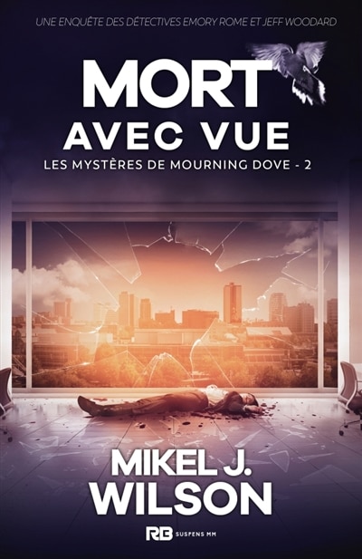 Mort avec vue: Les mystères de Mourning Dove, T2