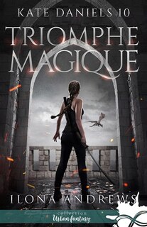 Front cover_Triomphe magique : Kate Daniels, T10